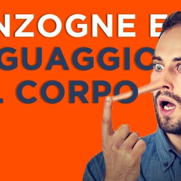 linguaggio del corpo e bugie